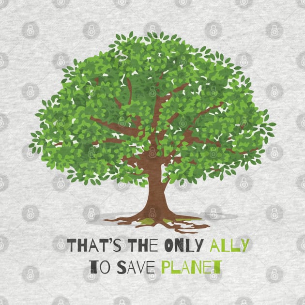 that's the only ally to save planet by HB WOLF Arts